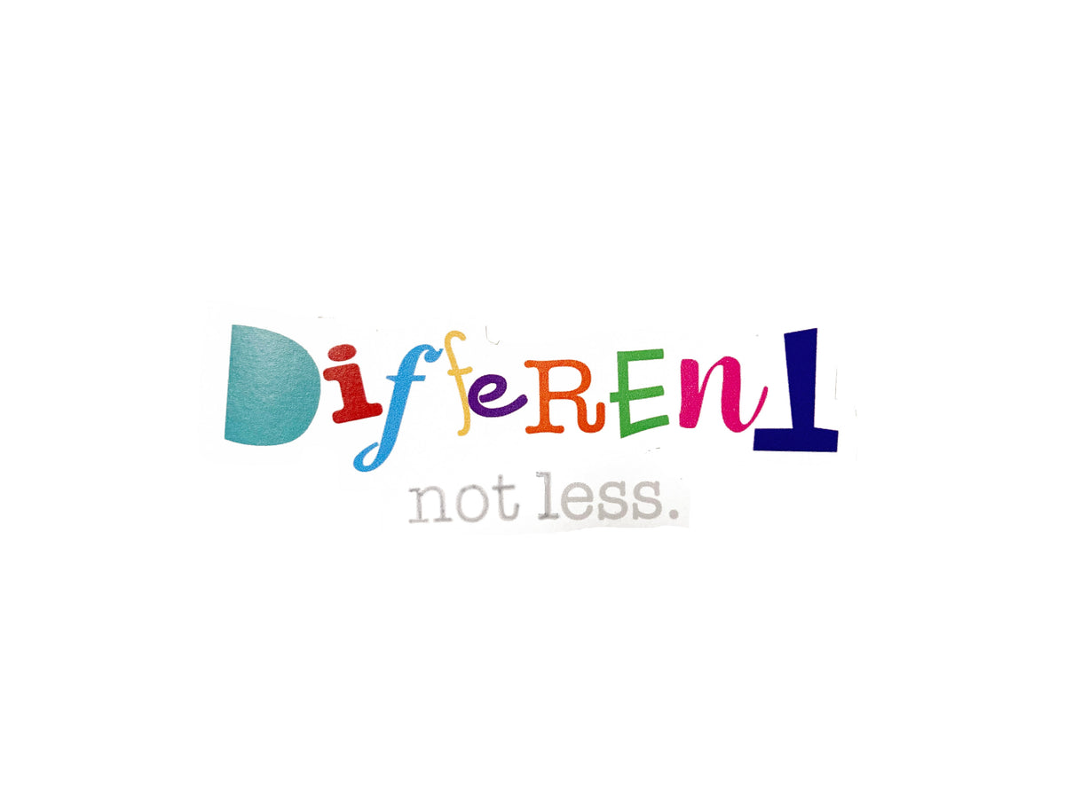 Different NOT Less Sticker