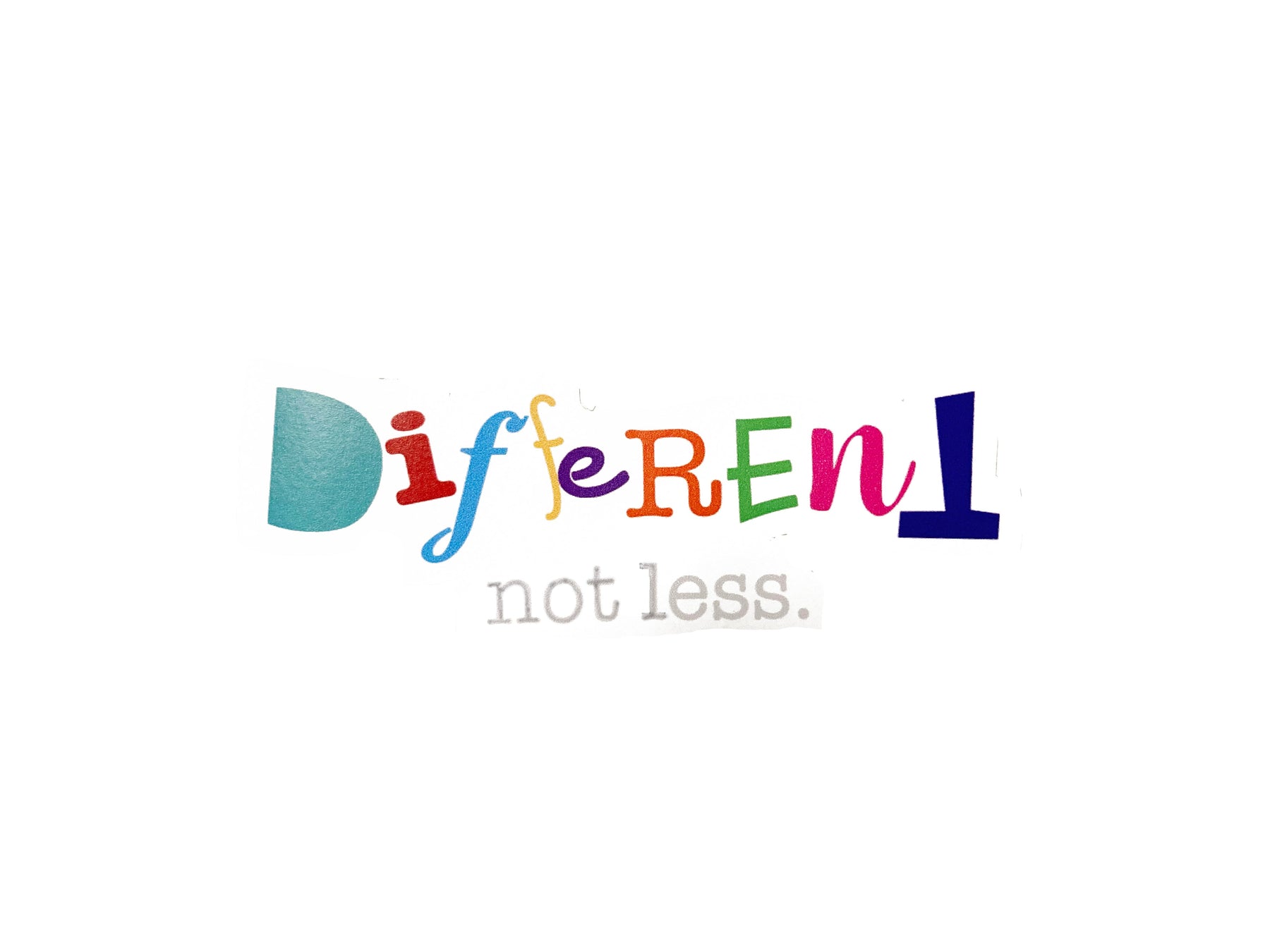Different NOT Less Sticker